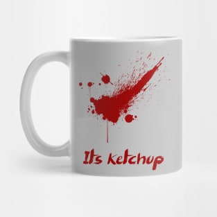 It's ketchup Mug